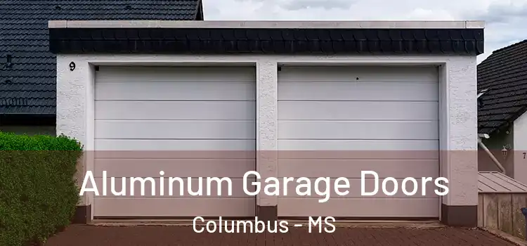  Aluminum Garage Doors Columbus - MS