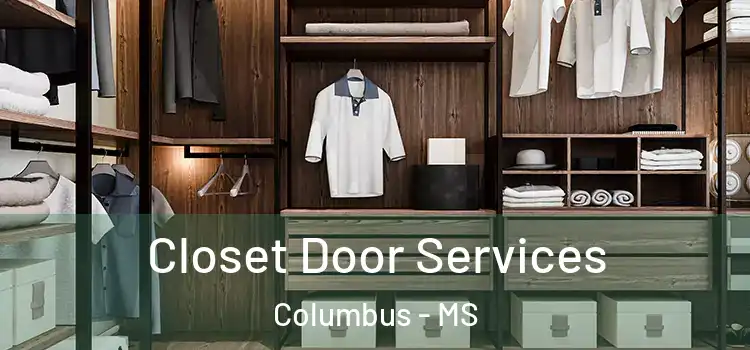  Closet Door Services Columbus - MS
