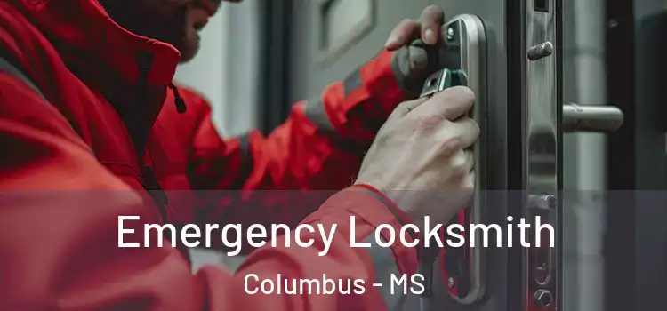  Emergency Locksmith Columbus - MS