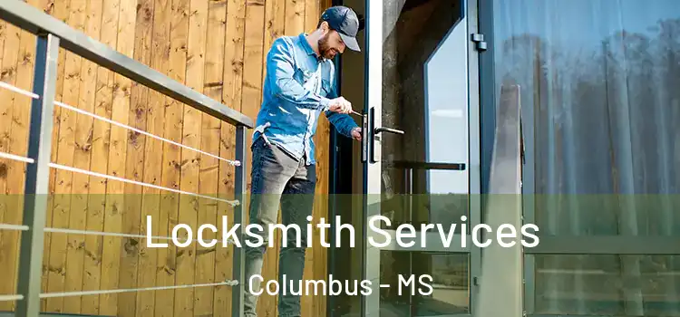 Locksmith Services Columbus - MS