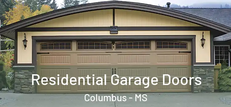  Residential Garage Doors Columbus - MS