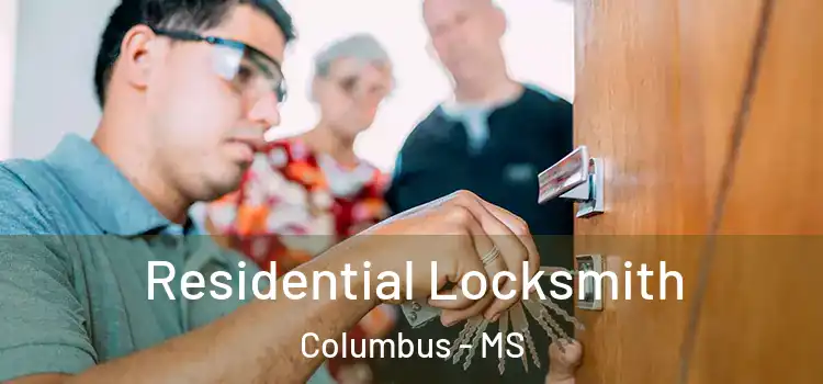  Residential Locksmith Columbus - MS